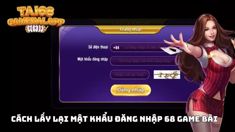 Hướng dẫn xử lý khi quên mật khẩu đăng nhập 68 game bài