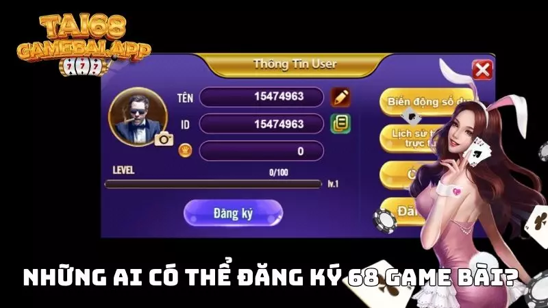 Trả lời câu hỏi liên quan đến điều kiện đăng ký tài khoản 68 game bài